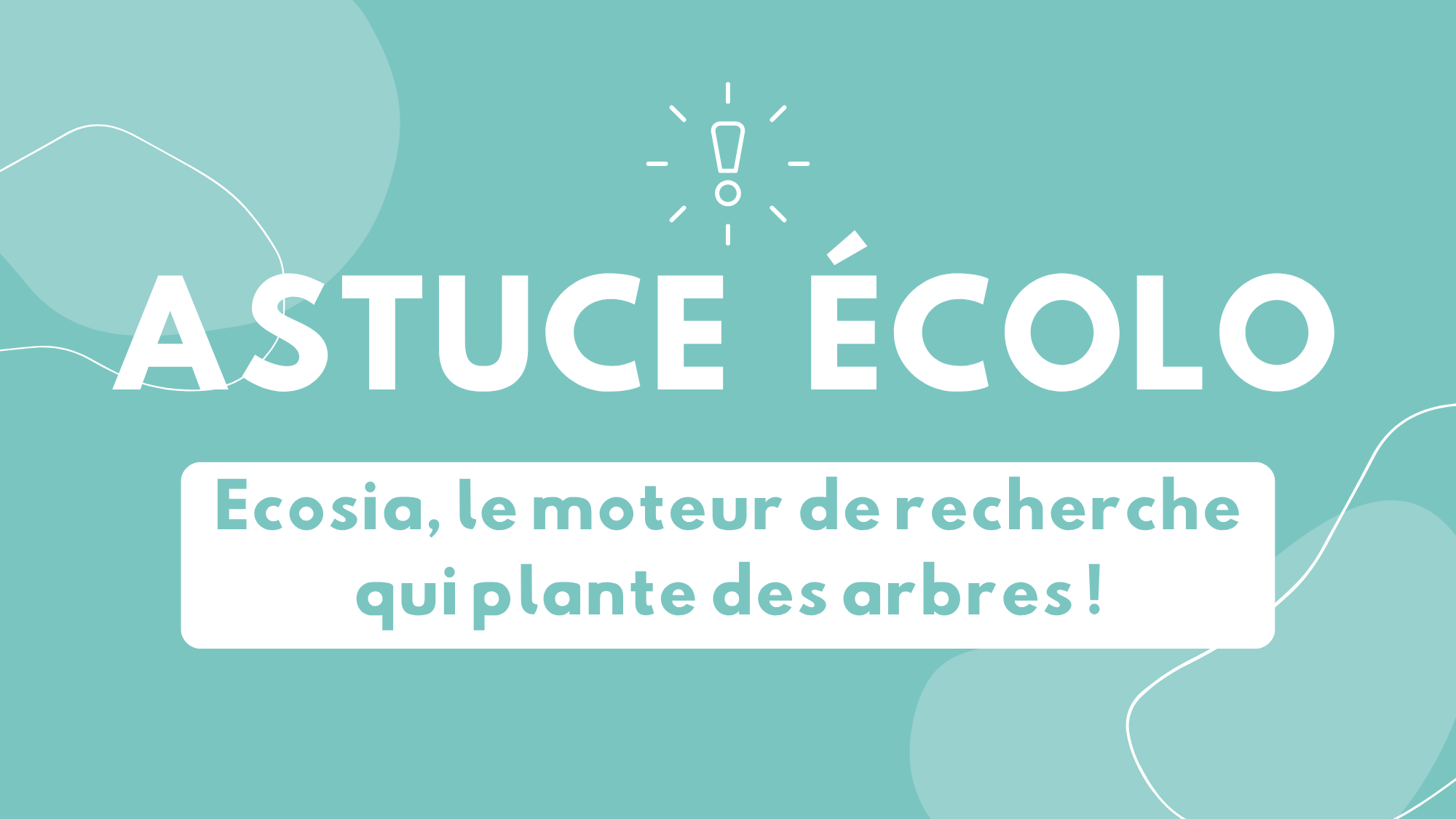 Ecosia ! Astuce Écolo