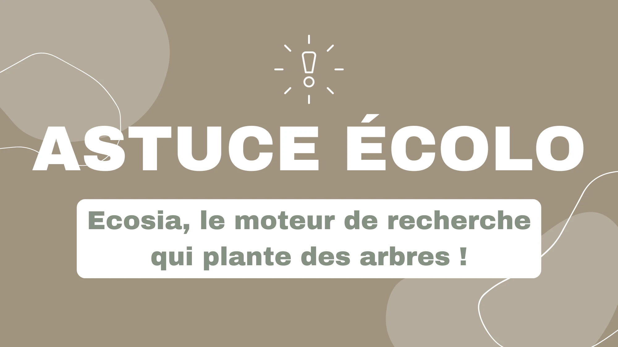 Ecosia ! Astuce Écolo